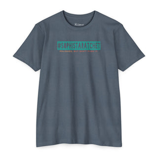 "#Sophistaratchet" - T-Shirt