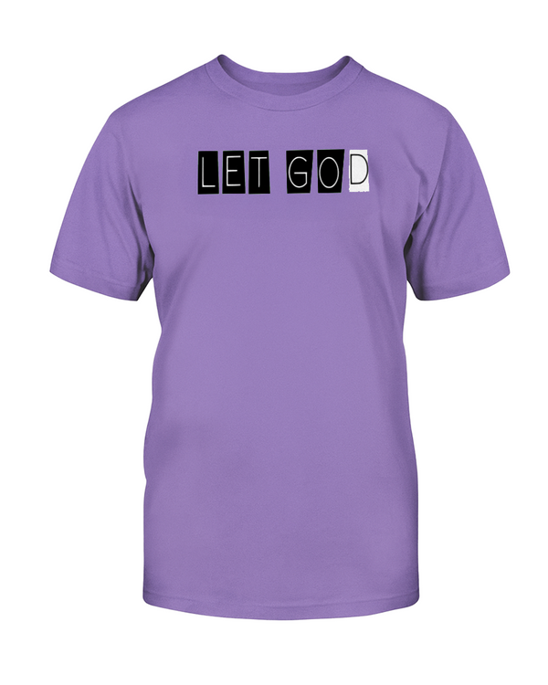 "Let Go | Let God" T-Shirt