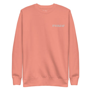 "It's Cold AF" Sweatshirt