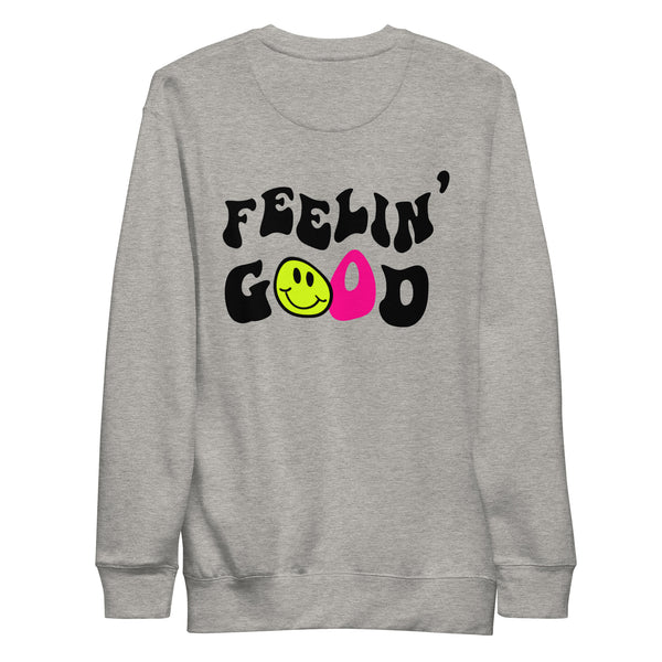 "Feelin' Good" Sweatshirt