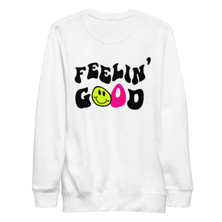 "Feelin' Good" Sweatshirt