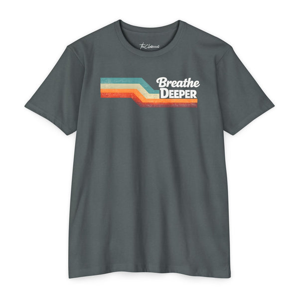 "Breathe Deeper" T-Shirt